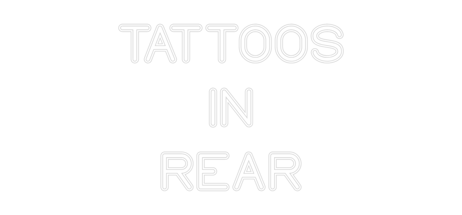 Custom Neon: TATTOOS
IN
...