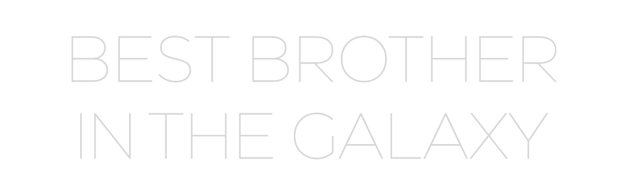 Custom Neon: BEST BROTHER...