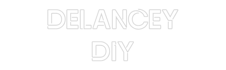 Custom Neon: DeLancey
DIY