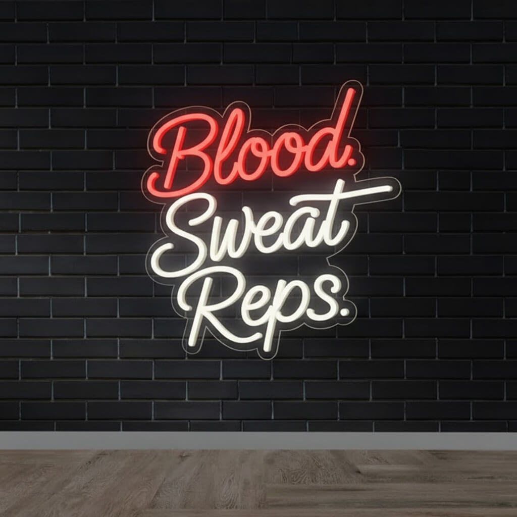 Blood Sweat Reps - Gym LED Neon Sign