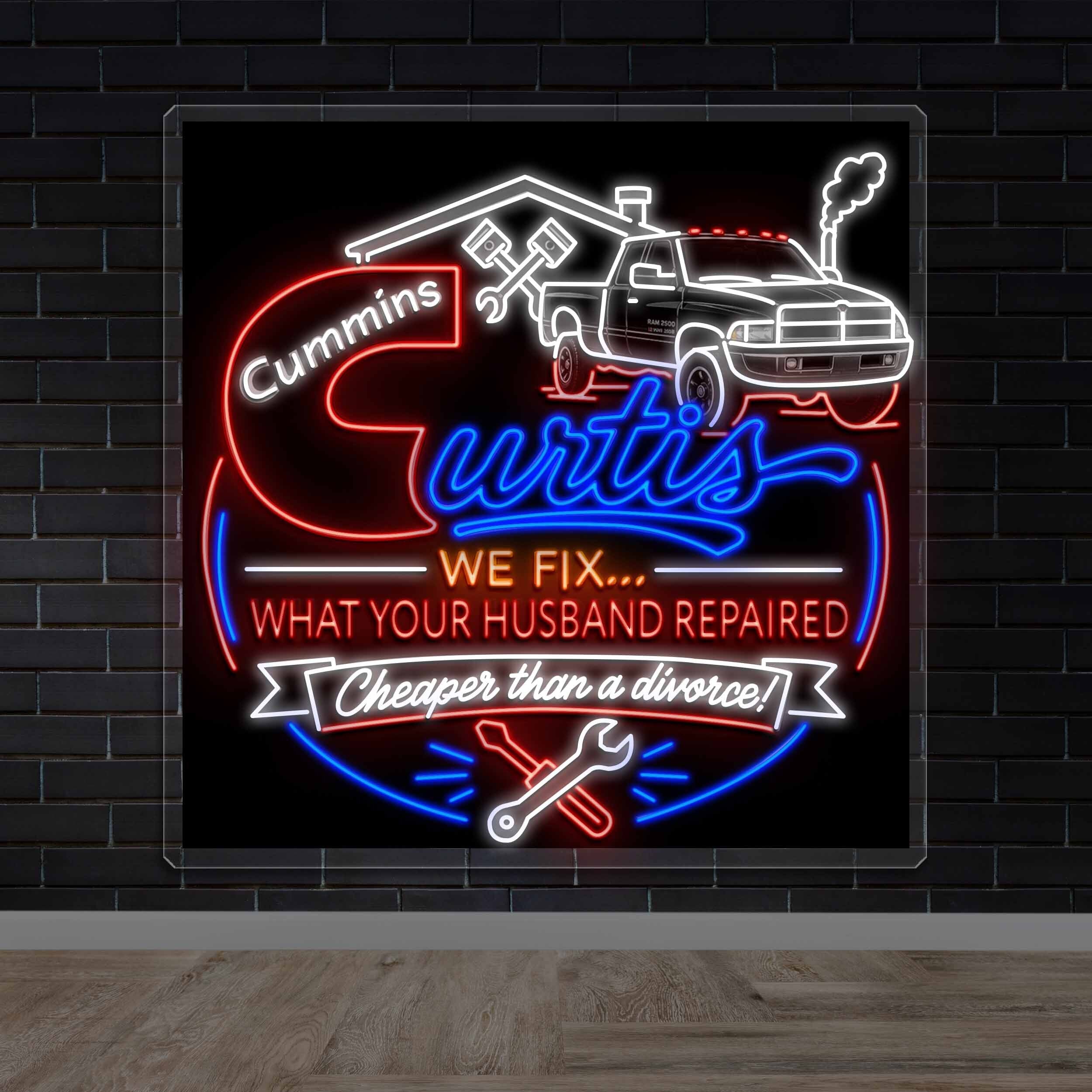 Cummins Curtis We Fix What Your Husband Repaired - Premium Neon Artwork