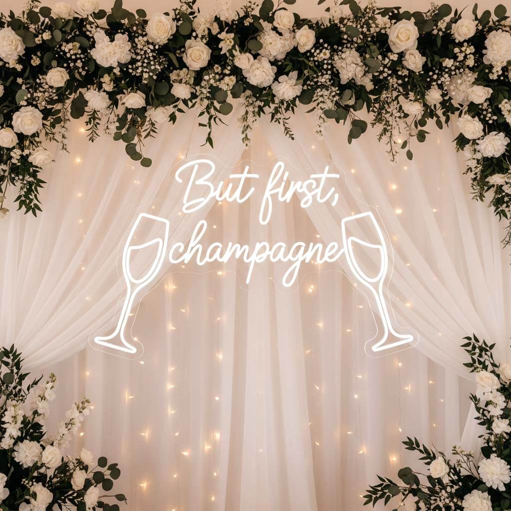 But First Champagne Funny Wedding Neon Sign