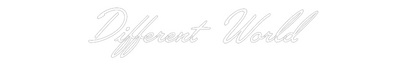 Custom Neon: Different Wor...