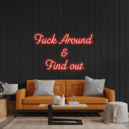 Custom Neon: Fuck Around ...