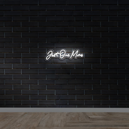 Just One More - Premium Neon Artwork