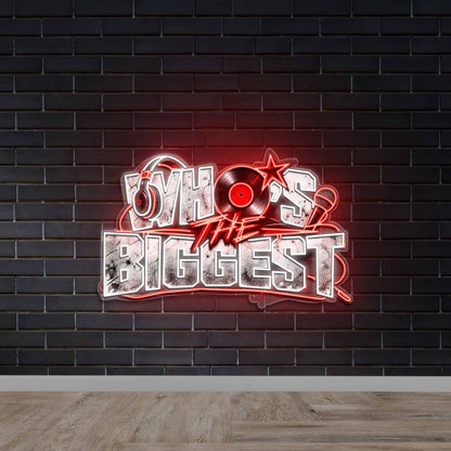 Who's The Biggest - Premium Neon Artwork