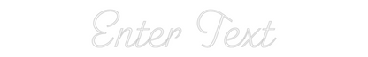 Custom Neon: Enter Text
