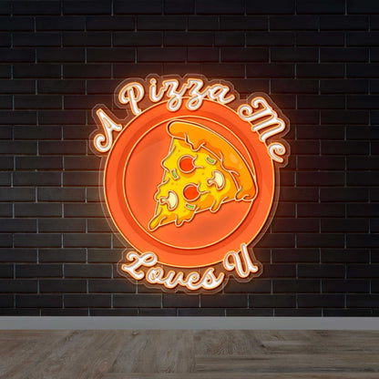 A Pizza Me Loves U - Premium  Neon  Artwork