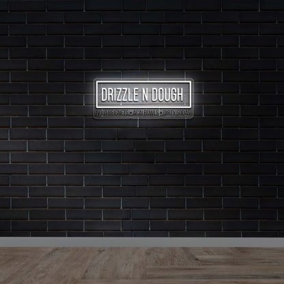 DRIZZLE N DOUGH - Premium Neon Artwork