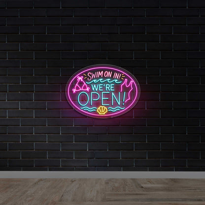 SWIM ON IN WE'RE OPEN - Premium Neon Artwork