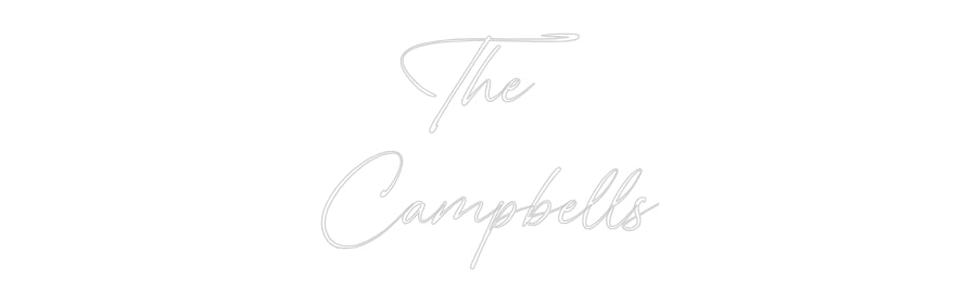 Custom Neon: The
Campbells