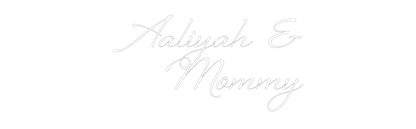 Custom Neon: Aaliyah &
Mo...