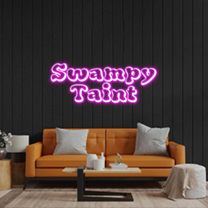 Custom Neon: Swampy
Taint