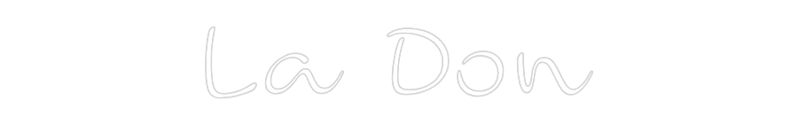 Custom Neon: La Don