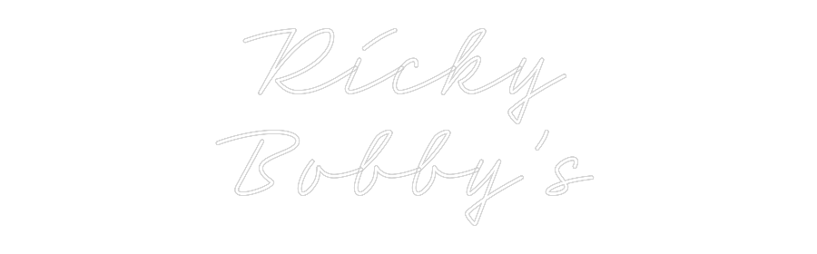 Custom Neon: Ricky
Bobby’s