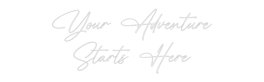 Custom Neon: Your Adventur...