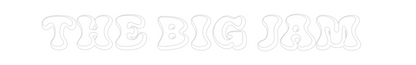 Custom Neon: THE BIG JAM