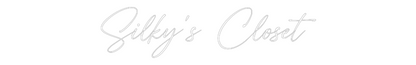 Custom Neon: Silky’s Closet