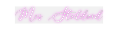 Custom Neon: Mrs Stoddard