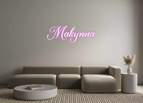 Custom Neon: Makynna