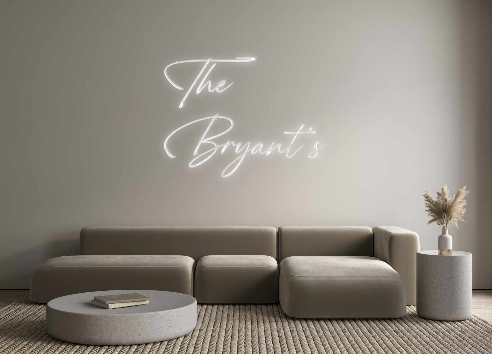 Custom Neon: The
Bryant’s