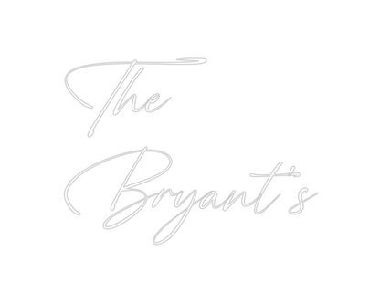 Custom Neon: The
Bryant’s