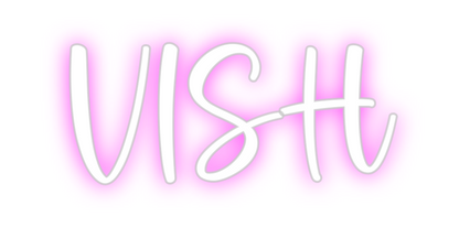 Custom Neon: VISH
