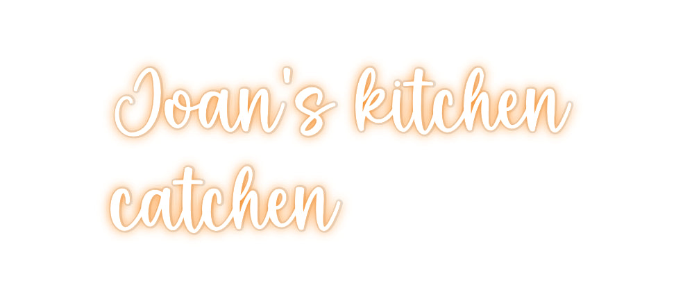 Custom Neon: Joan’s kitche...