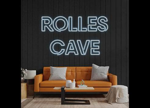 Custom Neon: ROLLES
CAVE