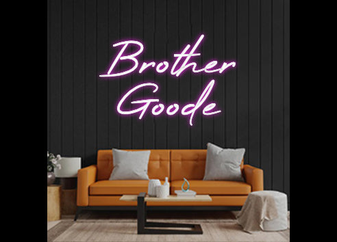 Custom Neon: Brother
Goode