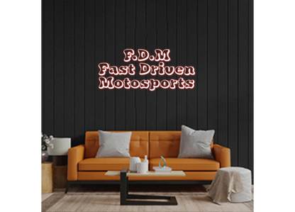 Custom Neon:       F.D.M
...