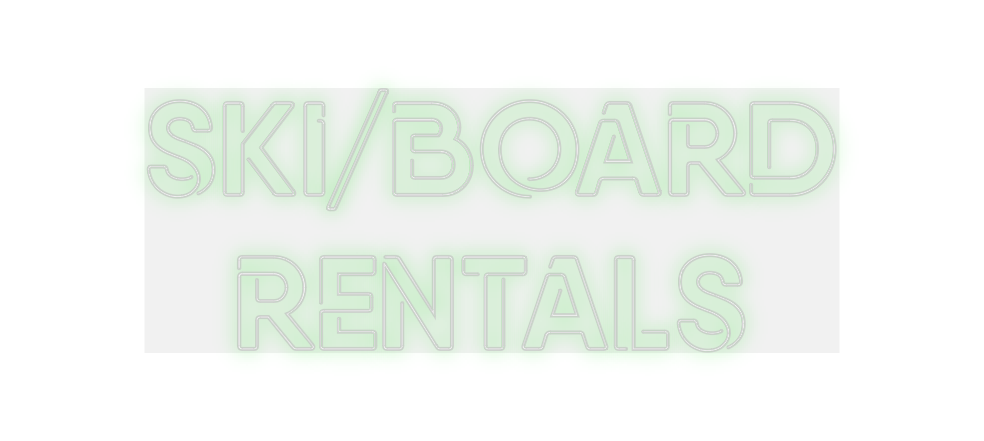 Custom Neon: SKI/BOARD
RE...