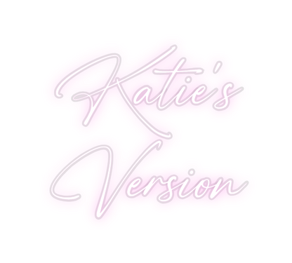 Custom Neon: Katie's
Vers...