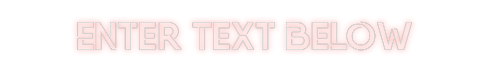 Custom Neon: Enter Text Be...