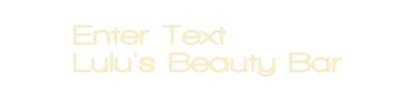 Custom Neon: Enter Text 
...