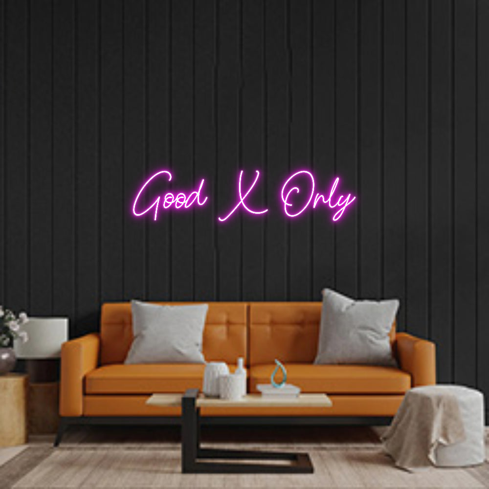 Custom Neon: Good X Only