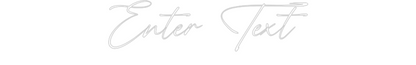 Custom Neon: Enter Text