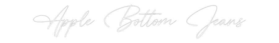 Custom Neon: Apple Bottom ...