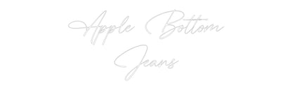 Custom Neon: Apple Bottom...