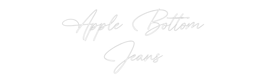 Custom Neon: Apple Bottom...