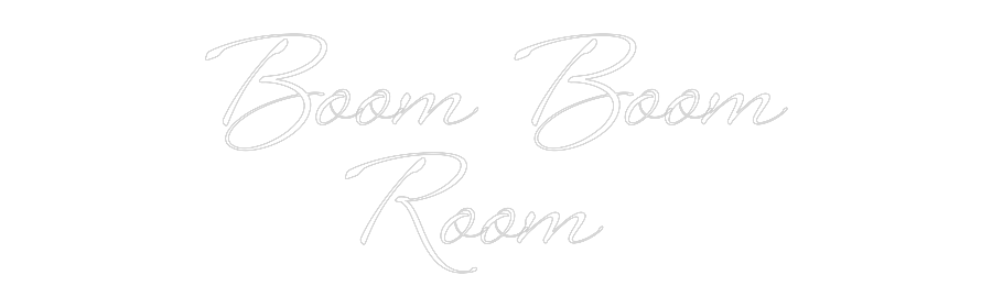 Custom Neon Sign: Boom Boom
  ...