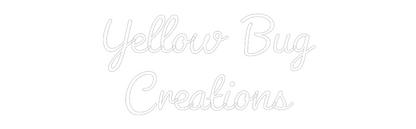 Custom Neon Sign: Yellow Bug
C...