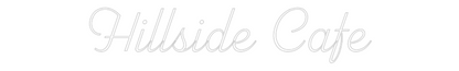 Custom Neon Sign: Hillside Cafe