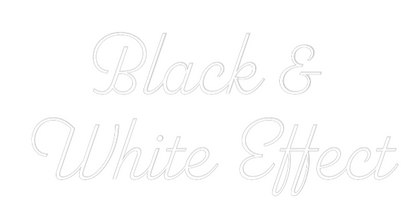 Custom Neon Sign: Black & 
Whi...