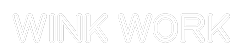 Custom Neon Sign: WINK WORK