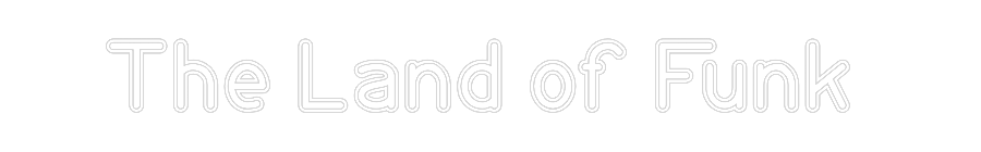 Custom Neon Sign: The Land of F...