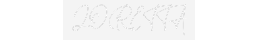 Custom Neon Sign: LORETTA