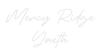 Custom Neon Sign: Mercy Ridge
...