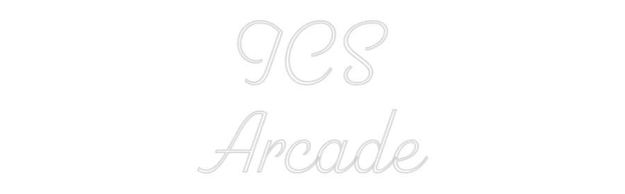 Custom Neon Sign: ICS
Arcade