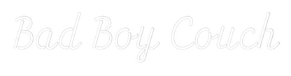 Custom Neon Sign: Bad Boy Couch
